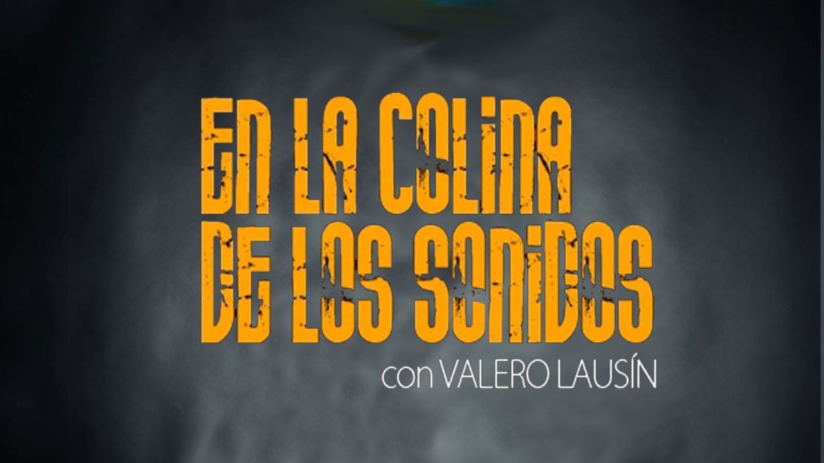 PODCAST – EN LA COLINA DE LOS SONIDOS – SEMANA DEL 25 AL 31 MAYO DEL 2026