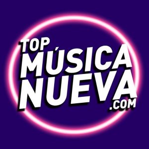 TOP MUSICA NUEVA
